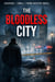 Suspense Thriller Crime Mystery Novel : The Bloodless City