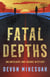 Fatal Depths - An Antelope and Burns Mystery