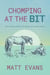 Chomping at the Bit - How I Became a Horse Vet (Against All Common Sense)
