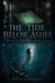 The Tide Below Ashes