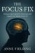 The Focus Fix