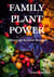 Family Plant Power - vollwertige leckere Rezepte