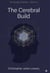 The Cerebral Build - The Sovereign Mind Series, #2