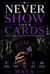 Never Show Your Cards