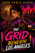 The Grid Beneath Los Angeles - The Grid Series, #1