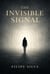 The Invisible Signal - The Invisible, #2