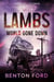 Lambs: World Gone Down (Survivors: Volume 6) - Lambs: World Gone Down, #6