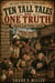 Ten Tall Tales and One Truth