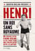 Henri, un roi sans royaume