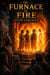 The Furnace of Fire - Biblical fiction, #16