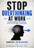 Stop Overthinking at Work in 7 Days - Fix Your Brain in 7 Days, #2