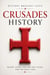 Crusades History: Blood, Faith, and the Epic Clash for the Holy Land