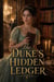 The Duke’s Hidden Ledger