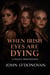 When Irish Eyes are Dying - The Detective Inspector John Cahill Series, #5
