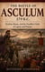 The Battle of Asculum 279 B.C.: Pyrrhus, Rome, and the Deadliest Clash of Legion and Phalanx - Epic Battles of Ancient History, #19