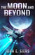 The Moon and Beyond - The Lunar Free State, #1