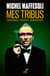 Mes tribus - Souvenirs, pensées, rencontres