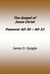 The Gospel of Jesus Christ Passover AD 30 - AD 32