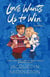 Love Wants Us to Win