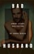 Bad Husband: Short Story Collection