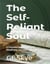 The Self-Reliant Soul--A Foundation for Strategic Readiness and Internal Sovereignty - The Self-Reliant Soul, #1