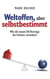 Weltoffen, aber selbstbestimmt - Wie die neuen EU-Verträge die Schweiz verändern