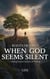 When God Seems Silent - Roots Of Faith, #1