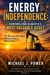 Energy Independence: Controlling Alberta's Most Valuable Asset - The Alberta Independence Series: Control, Properity, and Self-Determination, #3