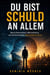 Du bist schuld an allem