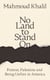 No Land to Stand On - Protest, Palestine and Being Unfree in America