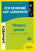 Ich schreibe auf Japanisch …. Hiragana spezial - 106 Raster zum Trainieren