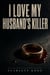 I Love My Husband's Killer