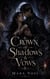 Crown Shadows Vows