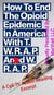 How To End The Opioid Crisis In America!!! - The R. E. A. L. Life Series, #1