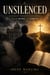Unsilenced: A Jesuit Priest's Journey from Rome to Christ