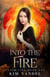 Into the Fire - Under Fire, #1