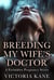 Breeding My Wife's Doctor - Housewife Breeding