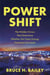 Power Shift - The Hidden Forces That Determine Whether the Clean Energy Transition Succeeds