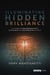 Illuminating Hidden Brilliance - The Power of Multidimensional Leadership in a One-Dimensional World
