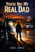 You're Not My Real Dad
