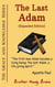 The Last Adam, Expanded Edition - Grace and Knowledge Series, #1