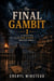 The Final Gambit - Detective Ron Hayden Mystery, #3