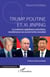 Trump, Poutine et Xi Jinping - Le national capitalisme autoritaire, modèle pour un nouvel ordre mondial