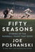 Fifty Seasons - Stories of the Baseball Years That Echo