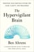 The Hypervigilant Brain - Rewiring Your Nervous System for Calm, Clarity, and Resilience