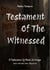 Testament Of The Witnessed - House Of Witnesses, #3