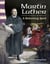 Martin Luther - A Reforming Spirit