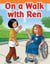 On a Walk with Ren