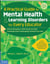 A Practical Guide to Mental Health & Learning Disorders for Every Educator - How to Recognize, Understand, and Help Challenged (and Challenging) Students Succeed