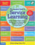 The Complete Guide to Service Learning - Proven, Practical Ways to Engage Students in Civic Responsibility, Academic Curriculum, & Social Action
